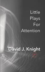 Little Plays For Attention