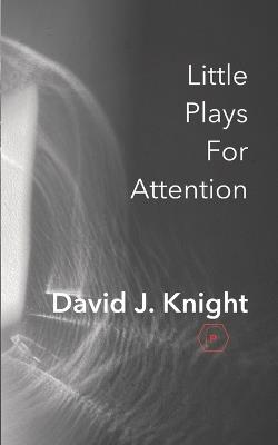 Little Plays For Attention - David Knight - cover