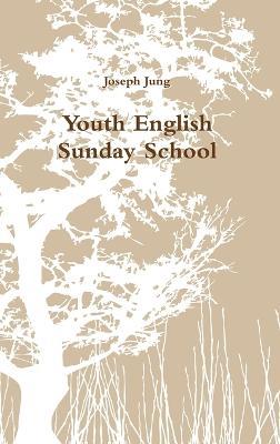 Youth English Sunday School - Joseph Jung - cover