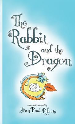 The Rabbit and the Dragon - Dan Paul Roberts - cover