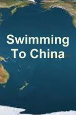 Swimming To China