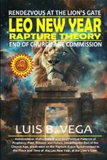 Leo New Year Rapture Theory: Rendezvous at the Lion's Gate