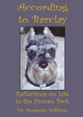 According to Barclay. Reflections on Life in the Human Pack - Benjamin Williams - cover