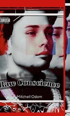 Raw Conscience: Poetry in Its Rawest Form - Mitchell Odom - cover