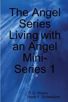 The Angel Series - R G Myers - cover