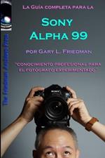 La Guia Completa para la Camara SLT Sony Alpha 99 (edicion en B&N)