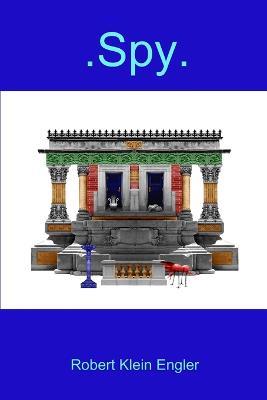 Spy - Robert Klein Engler - cover