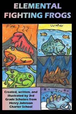 Elemental Fighting Frogs - Hjcs Scholars - cover