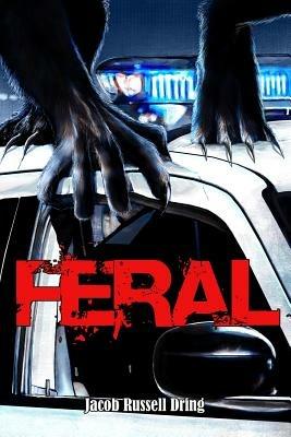 Feral - Jacob Russell Dring - cover