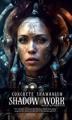 Concrete Shamanism Shadow Work Deck Guidebook: Black And White Guidebook - Merrick Jacobson,Patrick Coelman - cover