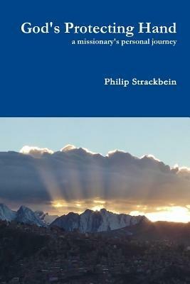 God's Protecting Hand - Philip Strackbein - cover