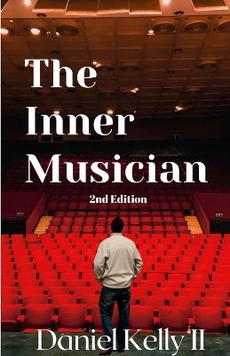 The Inner Musician (2nd Edition) - Daniel Kelly - cover