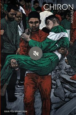 Chiron Review #132 spring 2024 - cover