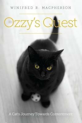 Ozzy's Quest: A Cat's Journey Towards Contentment - Winifred R. Macpherson - cover