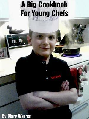 A Big Cookbook for Young Chefs - Mary Warren - cover