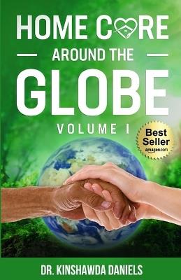 Home Care Around The Globe - Kinshawda Daniels,Iris Wright,Shamika Livingston - cover