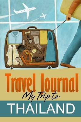 Travel Journal. My Trip to Thailand - copertina