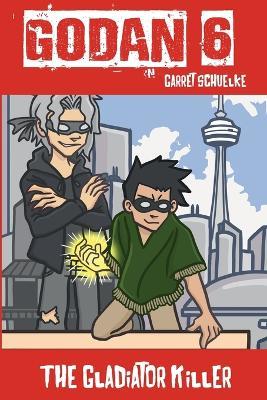 Godan: The Gladiator Killer - Garret Schuelke - cover