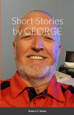 Short Stories by GEORGE - Robert Butler - cover