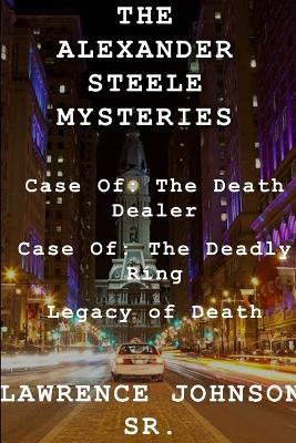 Alexander Steele Murder Mystery Trilogy - Lawrence Johnson - cover