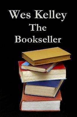 The Bookseller - Wes Kelley - cover