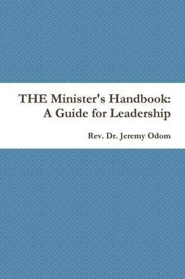 THE Minister's Handbook: A Guide for Leadership - Jeremy Odom - cover