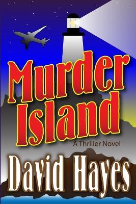 Murder Island: A Thriller Novel - David Hayes - cover