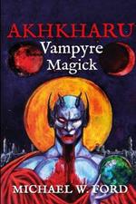 Akhkharu - Vampyre Magick