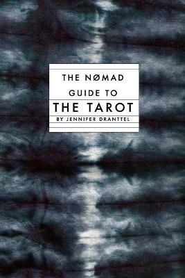 The Nomad Guide to the Tarot - Jennifer Dranttel - cover