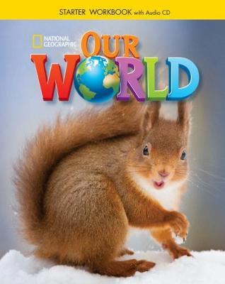 Our World Starter: Workbook with Audio CD - Diane Pinkley - cover