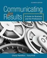 Communicating for Results: A Guide for Business and the Professions - Cheryl Hamilton - cover