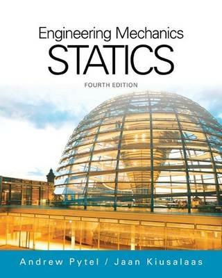Engineering Mechanics : Statics - Andrew Pytel,Jaan Kiusalaas - cover