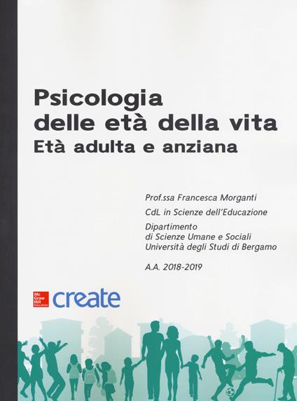 Psicologia delle età della vita. Età adulta e anziana. Con Connect - copertina