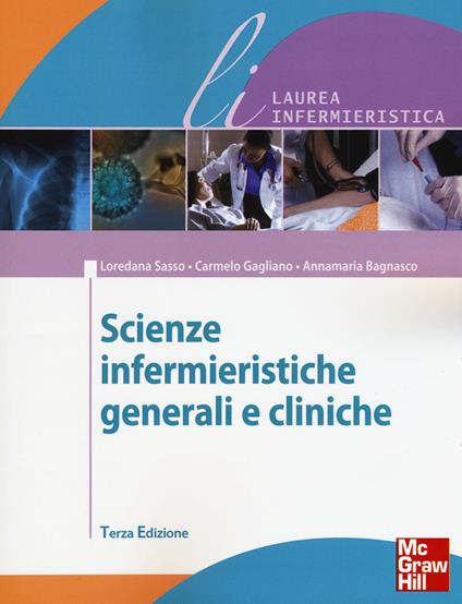 Scienze infermieristiche generali e cliniche - Loredana Sasso,Carmelo Gagliano,Annamaria Bagnasco - copertina