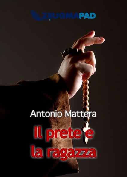 Il prete e la ragazza - Antonio Mattera - ebook