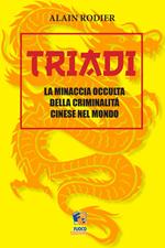 Triadi: La minaccia occulta della criminalità cinese nel Mondo