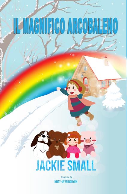 Il Magnifico Arcobaleno - Jackie Small - ebook
