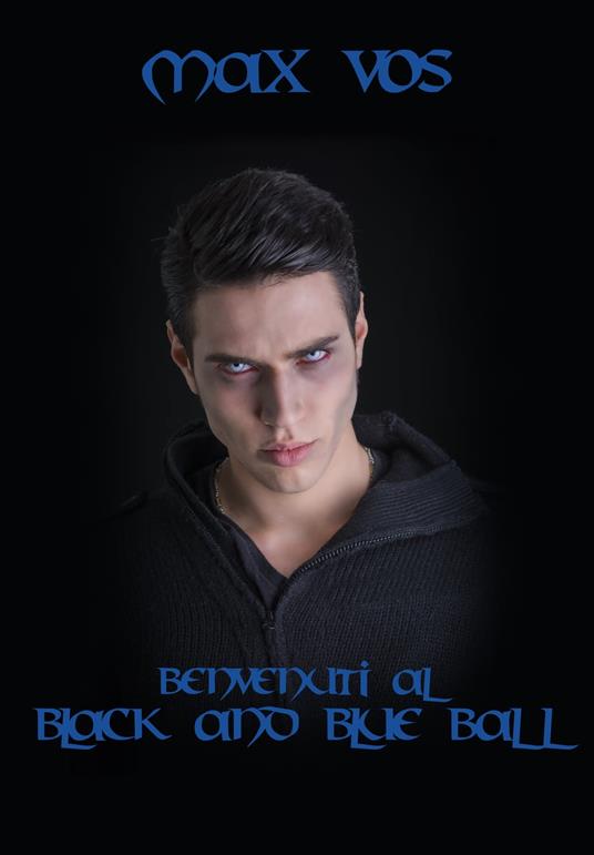 Benvenuti al “Black and Blue Ball” - Max Vos - ebook