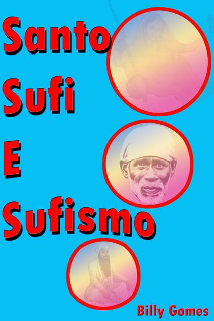 Santo Sufi E Sufismo - Billy Gomes - ebook