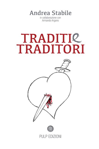 Traditi e traditori - Andrea Stabile - ebook