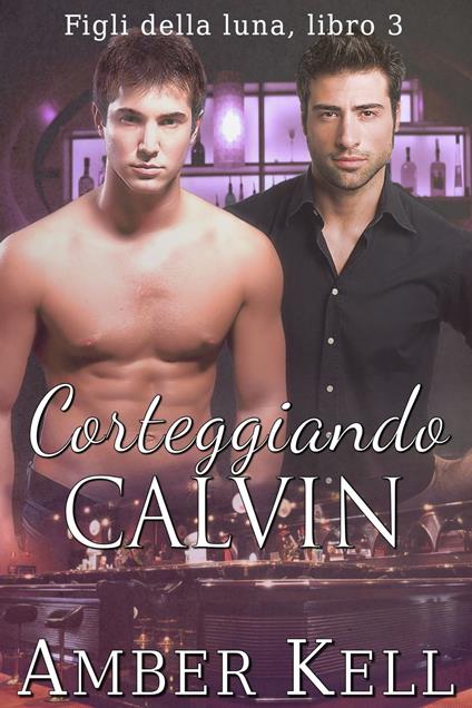Corteggiando Calvin - Amber Kell - ebook