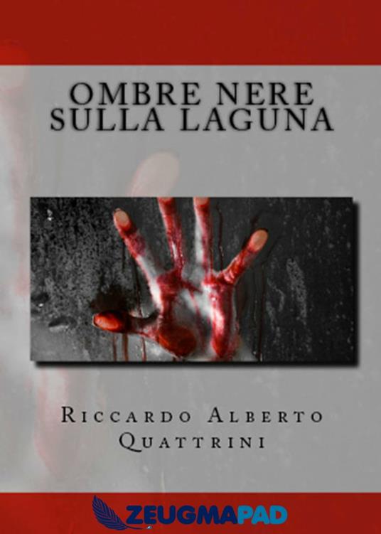 Ombre nere sulla laguna - Riccardo Alberto Quattrini - ebook