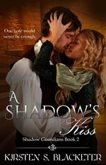 A Shadow's Kiss