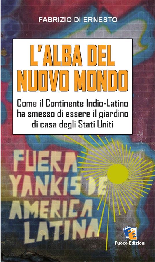 L'ALBA del Nuovo Mondo - Fabrizio Di Ernesto - ebook
