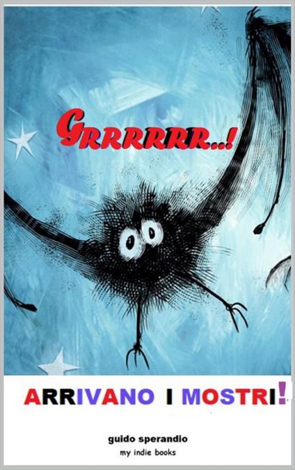 Arrivano i mostri! - Guido Sperandio - ebook
