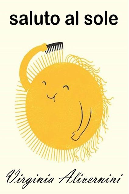 Saluto al Sole - Virginia Alivernini - ebook