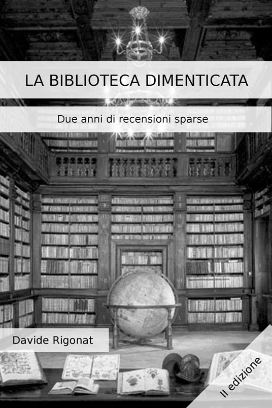 La Biblioteca Dimenticata - Davide Rigonat - ebook
