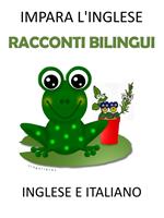 Impara l'inglese: Racconti Bilingui in Inglese e Italiano