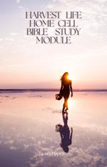 Harvest Life Bible Study Modules 1