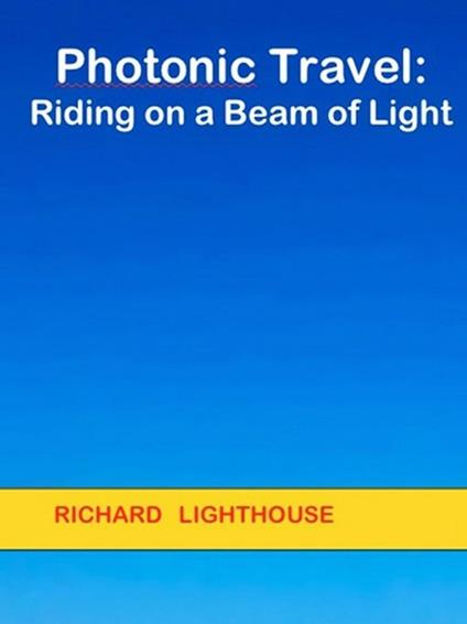 Photonic Travel: Riding on a Beam of Light